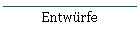 Entw�rfe