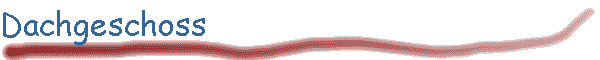 Dachgeschoss